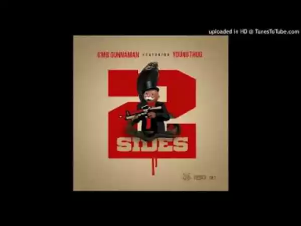 GMB GUNNAMAN - 2 Sides (feat. Young Thug)